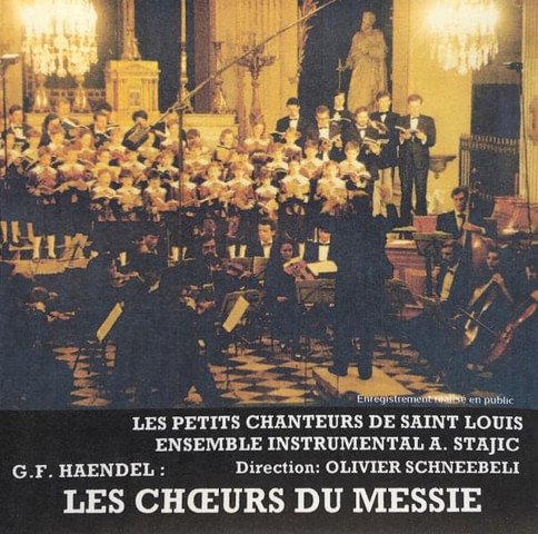 Les Petits Chanteurs de Saint Louis CD Messie de Haendel Olivier Schneebeli