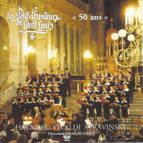Les Petits Chanteurs de Saint Louis CD des 50 ans - Haendel, Stravinsky, Vivaldi